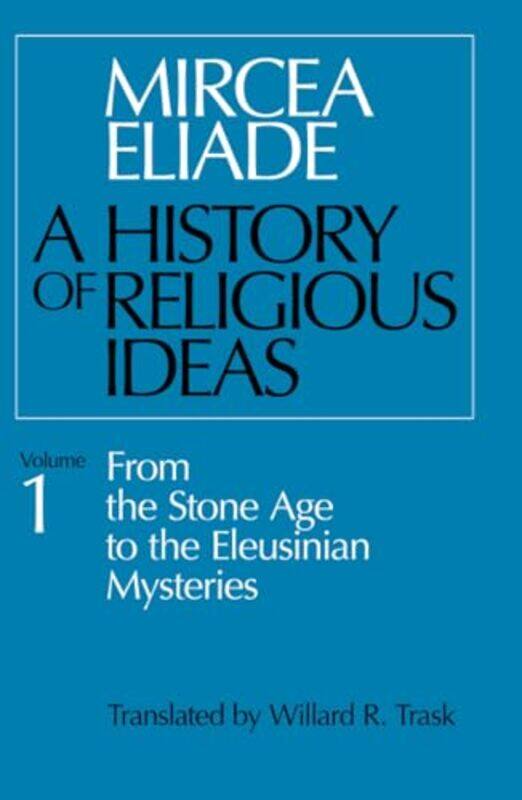 

A History Of Religious Ideas Volume 1 by Mircea EliadeWillard R Trask-Paperback