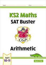 KS2 Maths SAT Buster: Arithmetic - Book 1 (for the 2024 tests),Paperback by CGP Books - CGP Books