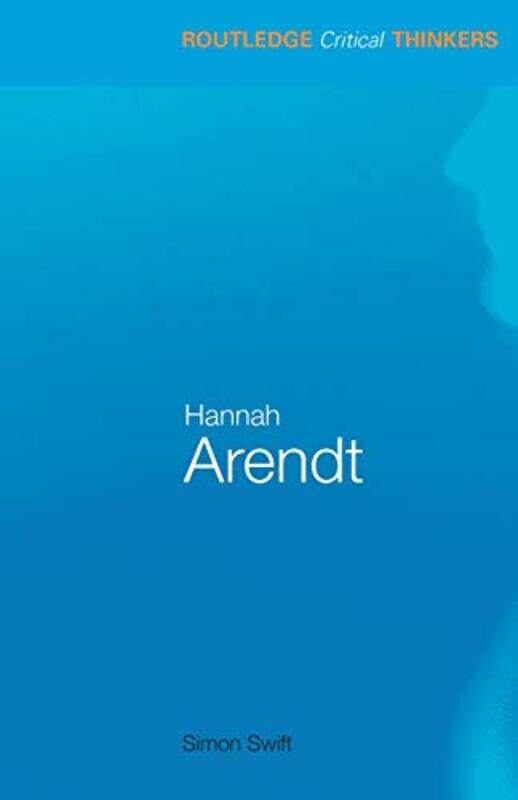 

Hannah Arendt by Simon University of Leeds, UK Swift-Paperback