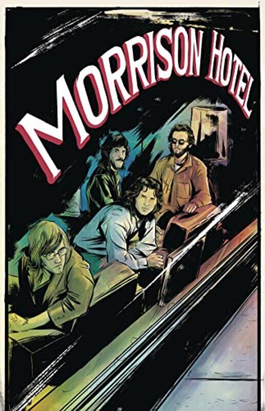 

Morrison Hotel Graphic Novel by Leah MooreZ2 ComicsThe DoorsTony ParkerJohn PearsonMichael Avon OemingTaki SomaMarguerite Sauvage-Paperback