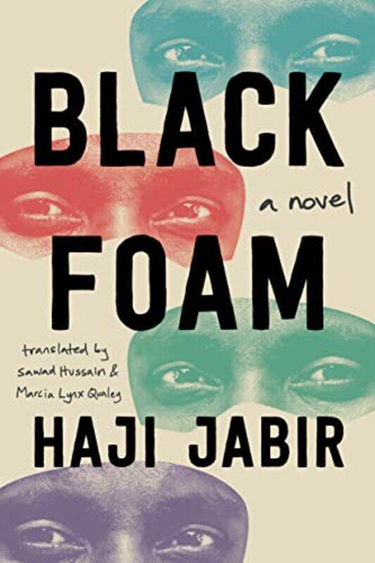 

Black Foam by Haji JabirSawad HussainMarcia Lynx Qualey-Paperback
