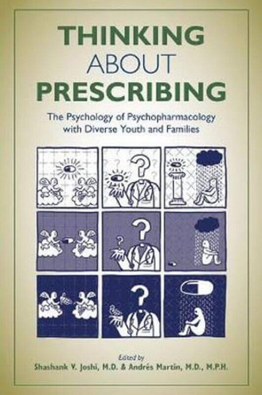 

Thinking About Prescribing by Shashank V Associate Professor of Psychiatry, Stanford University JoshiAndres, MD MPH Associate Professor of Psychiatry,