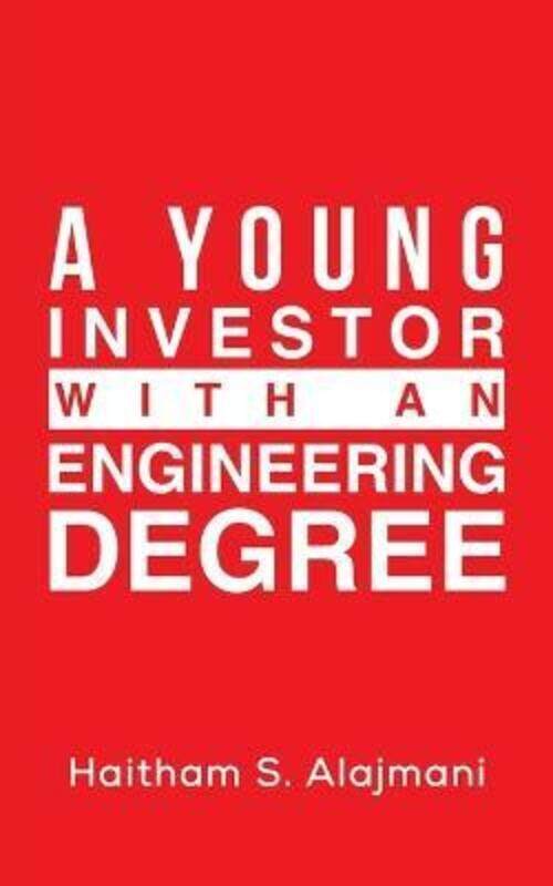 

A Young Investor with an Engineering Degree,Paperback, By:Alajmani, Haitham S