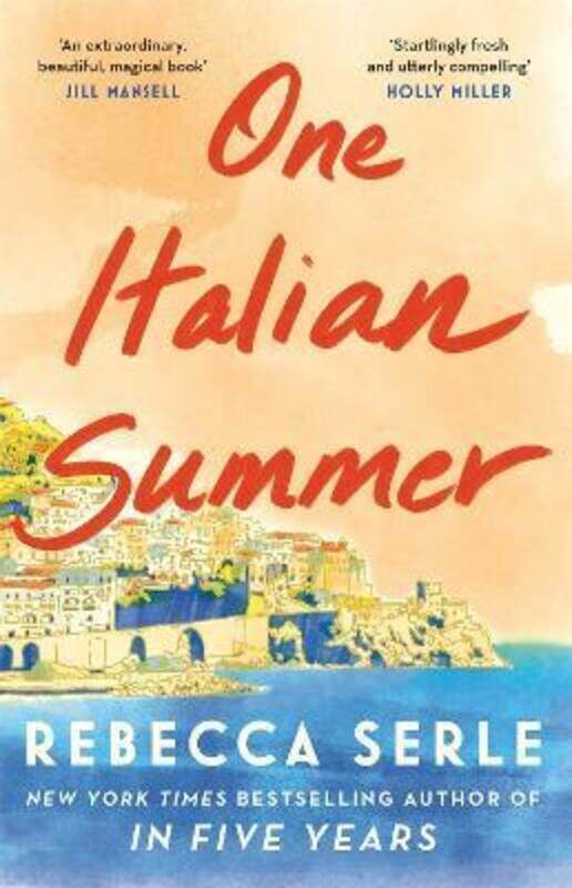 

One Italian Summer: the instant New York Times bestseller.Hardcover,By :Serle, Rebecca