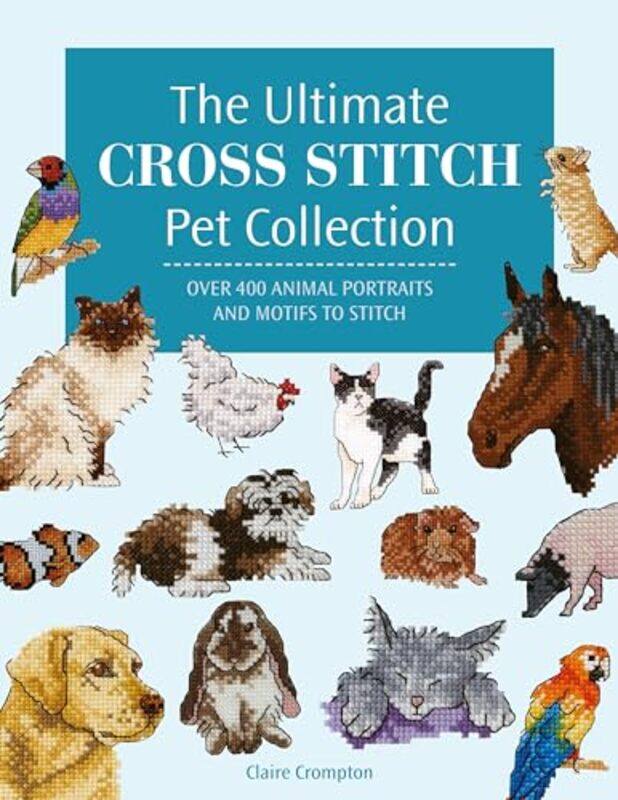 

Ult Cross Stitch Pet Coll By Crompton Claire - Paperback
