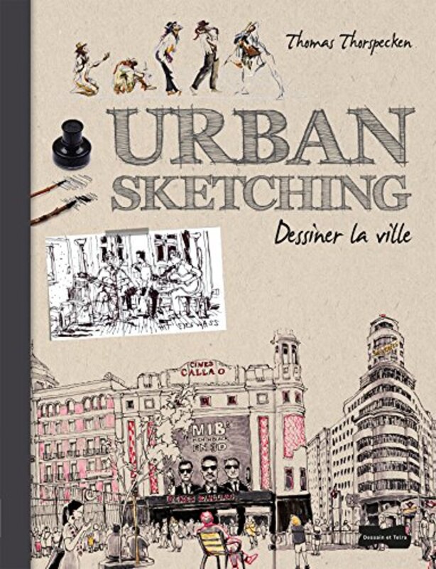 Urban Sketching - Dessiner la ville,Paperback,By:Thomas Thorspecken