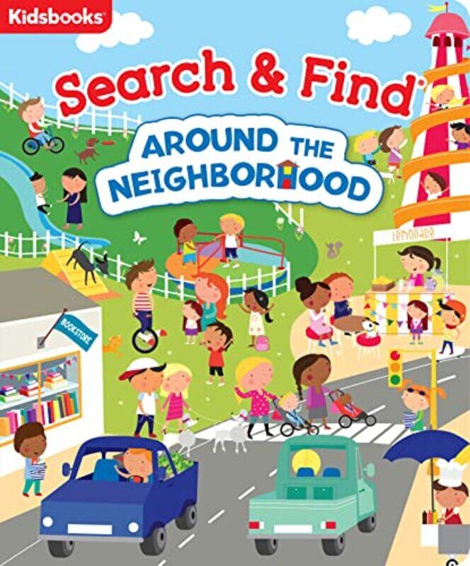 

Search and Find Around The Neighborhood by Kidsbooks..Paperback