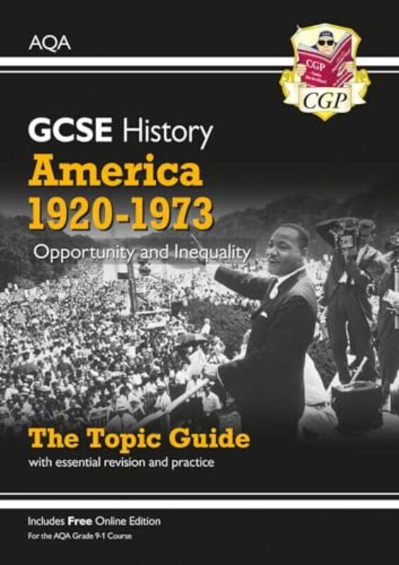 

GCSE History AQA Topic Guide America 19201973 Opportunity and Inequality by CGP BooksCGP Books-Paperback