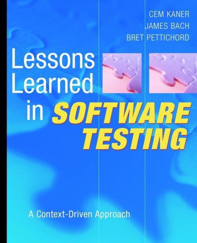 

Lessons Learned in Software Testing by Cem KanerJames BachBret Pettichord-Paperback