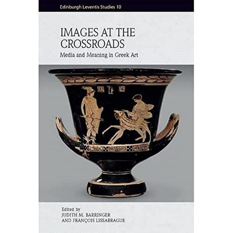 

Images at the Crossroads by Judith BarringerFrancois Lissarrague-Hardcover