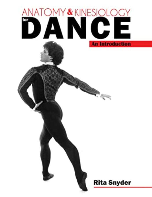 

Anatomy and Kinesiology for Dance by Kirsten University Lecturer in Modern Drama Faculty of English University of Oxford Shepherd-Barr-Paperback