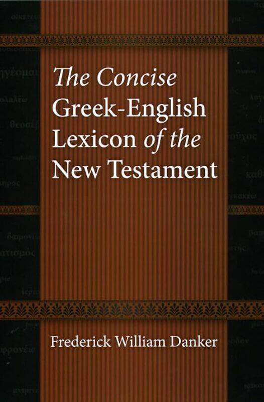 

The Concise GreekEnglish Lexicon of the New Testament by Kaleem Akbar-Hardcover