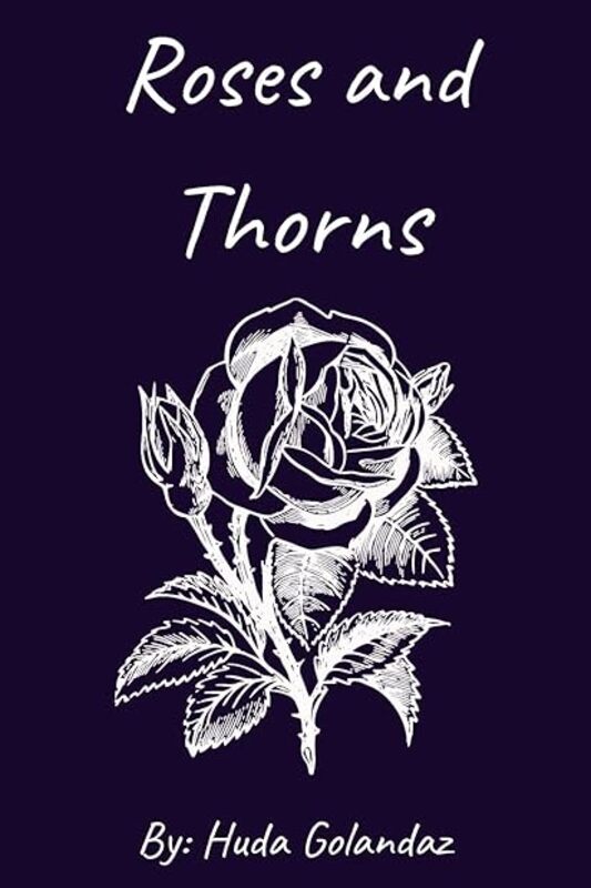 Roses And Thorns by Golandaz Huda Paperback