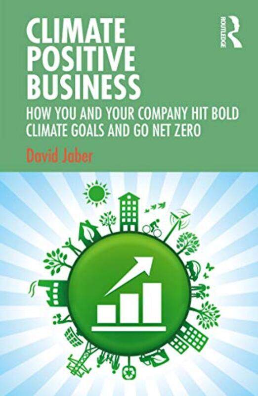 

Climate Positive Business by David Jaber-Paperback