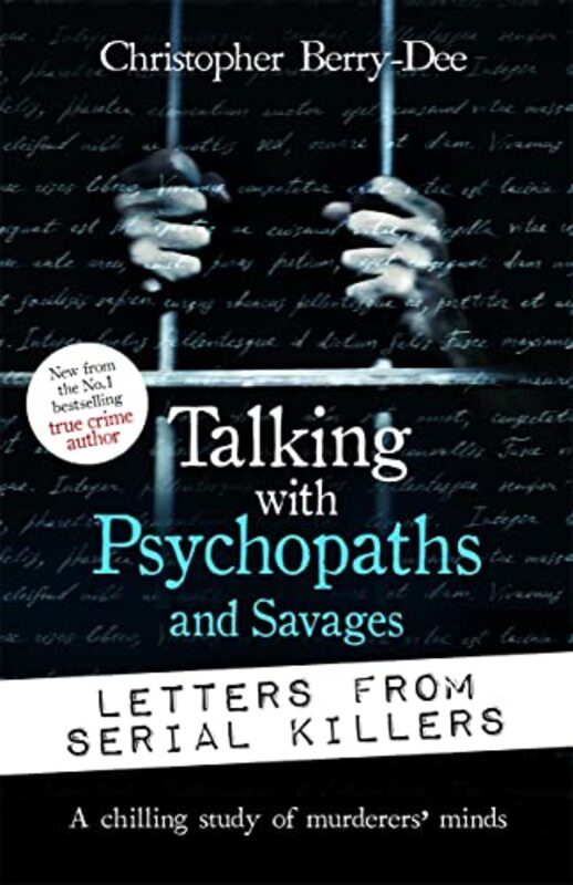 Talking With Psychopaths And Savages Letters From Serial Killers by Christopher Berry-Dee-Paperback