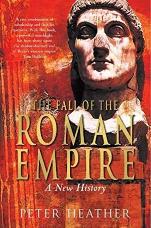 

The Fall of the Roman Empire by Peter Heather-Paperback