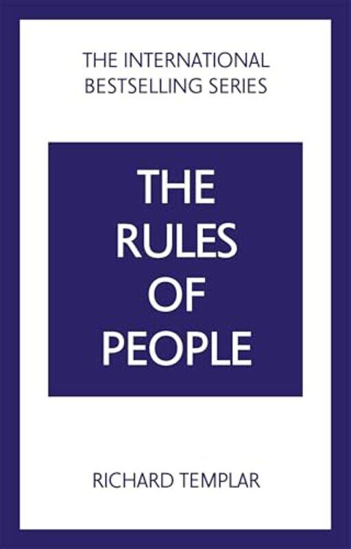 

The Rules of People A personal code for getting the best from everyone by Richard Templar-Paperback
