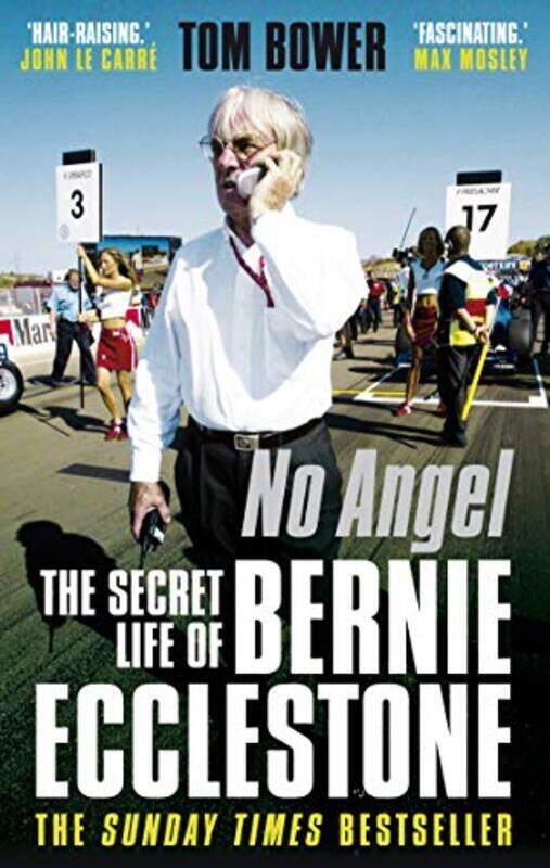 

No Angel: The Secret Life of Bernie Ecclestone, Paperback Book, By: Tom Bower