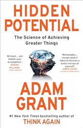 Hidden Potential The Science Of Achieving Greater Things By Grant, Adam Hardcover