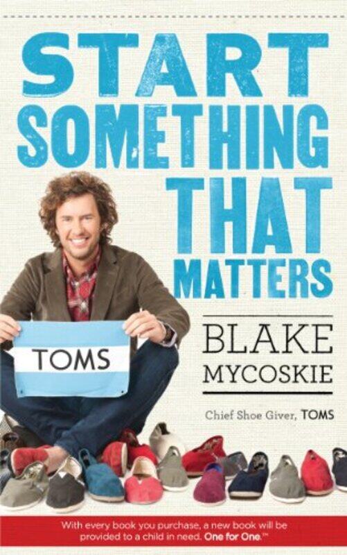 

Start Something That Matters by Blake Mycoskie-Paperback