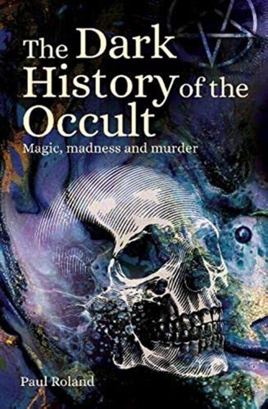 

Dark History of the Occult , Paperback by Paul Roland