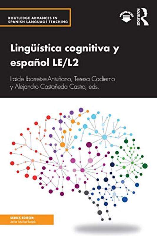 

Linguistica Cognitiva Y Espanol Lel2 by Iraide Ibarretxe-AntunanoTeresa CadiernoAlejandro Castaneda (University of Granada, Spain) Castro-Paperback