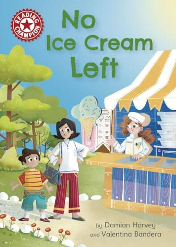 

Reading Champion No Ice Cream Left by Damian HarveyValentina Bandera-Paperback
