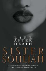 Life After Death: A Novel.Hardcover,By :Souljah, Sister