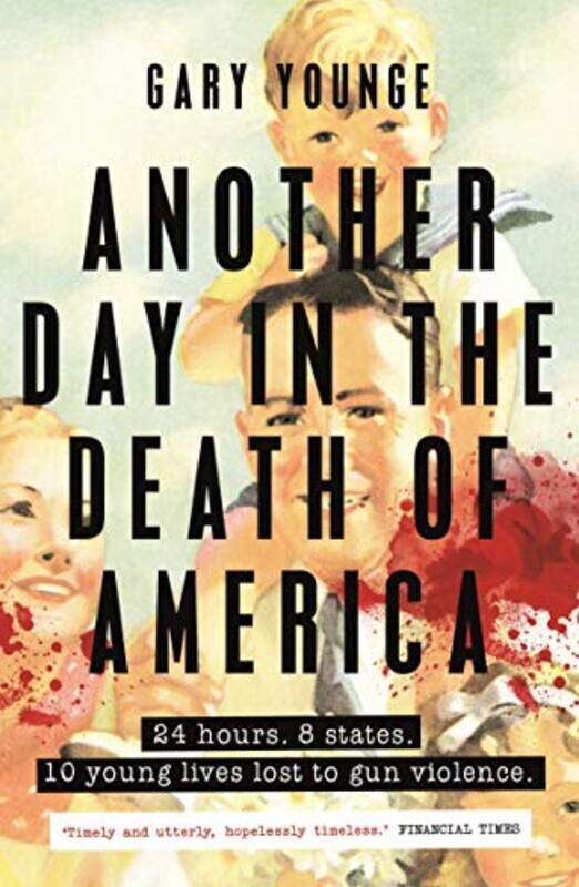 

Another Day in the Death of America,Paperback by Younge, Gary