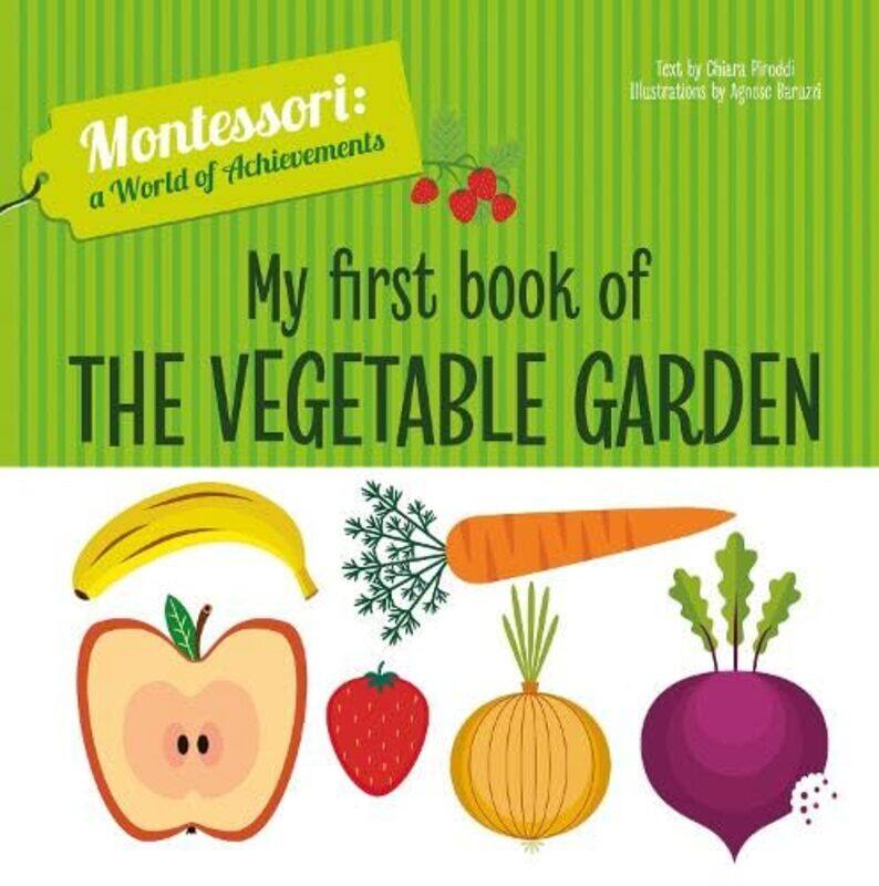 

My First Book Of The Vegetable Garden By Chiara Piroddi Hardcover