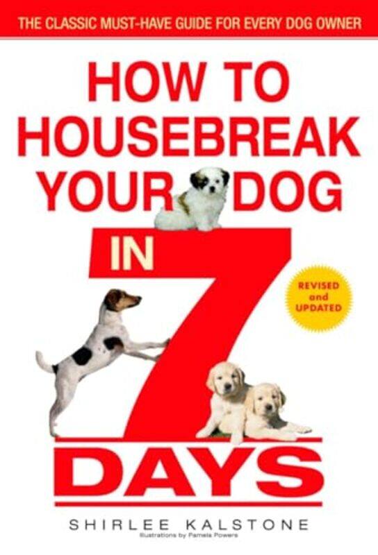 

Ht Housebreak Your Dog In 7 Days By Kalstone Shirlee - Paperback