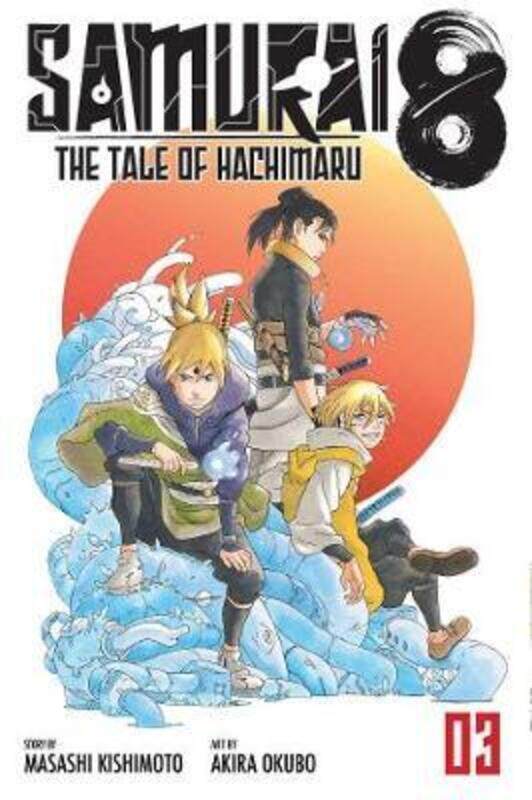 

Samurai 8, Vol. 3: The Tale Of Hachimaru,Paperback,By :Masashi Kishimoto