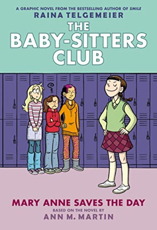 

Mary Anne Saves The Day A Graphic Novel The Babysitters Club 3 Volume 3 Martin, Ann M - Telgemeier, Raina Hardcover