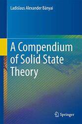 A Compendium of Solid State Theory by Ladislaus Alexander Johann Wolfgang Goethe-Univ Germany Banyai-Hardcover