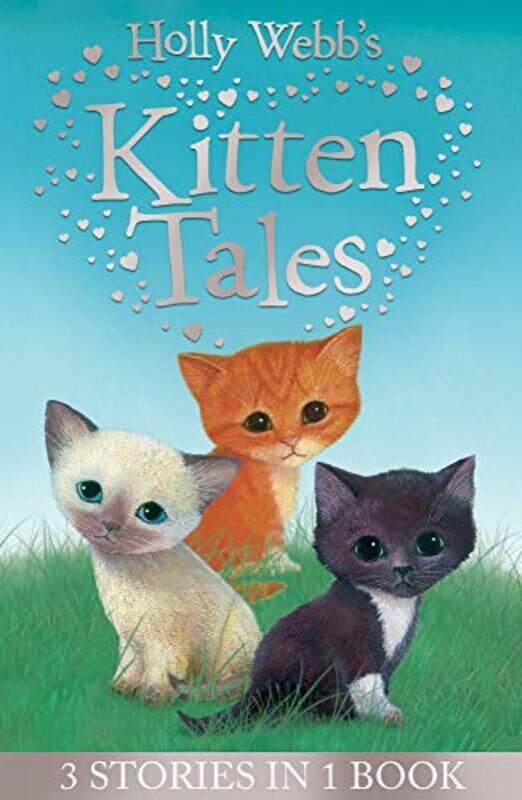 

Holly Webbs Kitten Tales by Holly WebbSophy Williams-Paperback