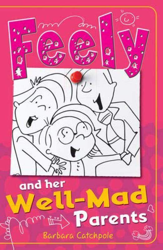 

Feely and Her WellMad Parents by Catchpole Barbara-Paperback