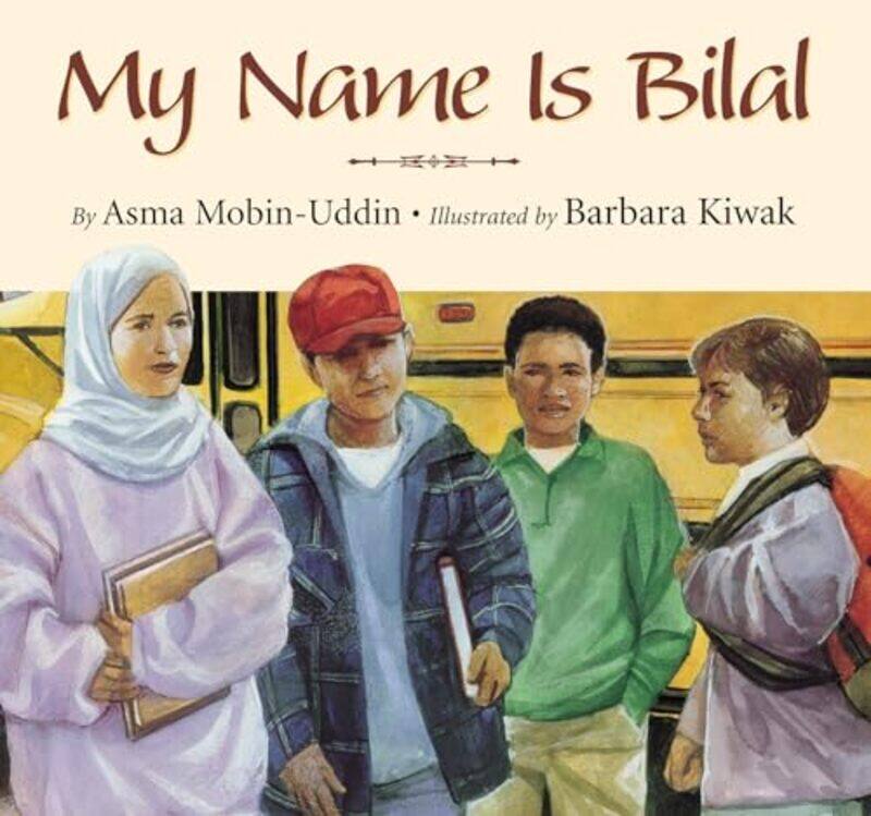 

My Name is Bilal by Asma Mobin-UddinBarbara Kiwak-Paperback