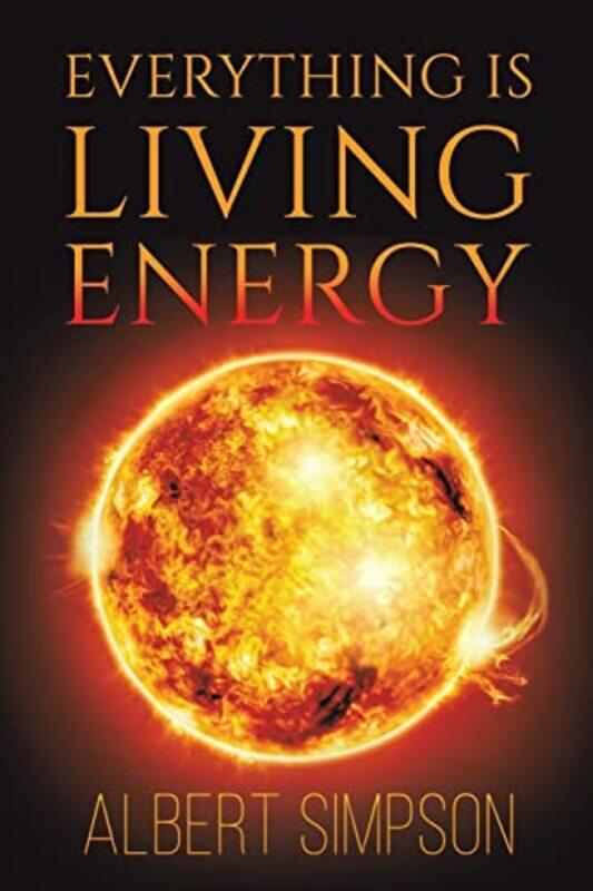 

Everything Is Living Energy by Anna Crowley ReddingYas Imamura-Paperback