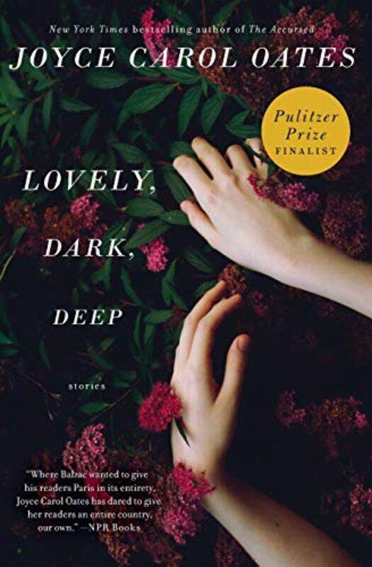 

Lovely Dark Deep by Joyce Carol Oates-Paperback