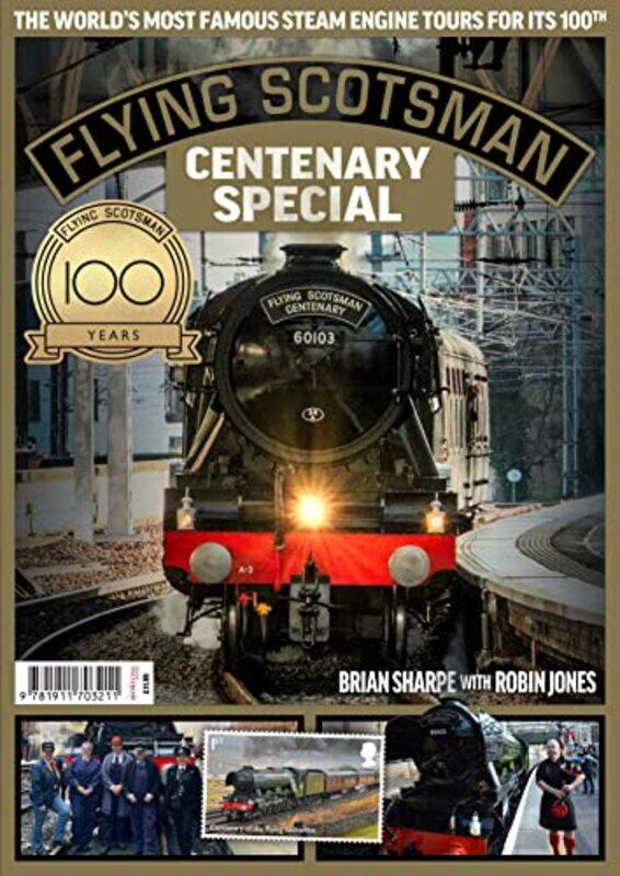 

Flying Scotsman 100th Anniversary by Brian SharpeRobin Jones-Paperback
