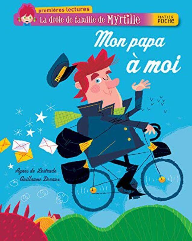

La Dr Le De Famille De Myrtille Mon Papa Moi By Agn S De Lestrade Paperback