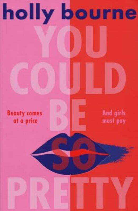 

You Could Be So Pretty by Holly Bourne Paperback