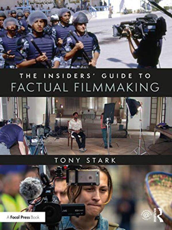 

The Insiders Guide to Factual Filmmaking by Tony Stark-Paperback