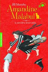 AMANDINE MALABUL, LA SORCIERE ENSORCELEE,Paperback,By:MURPHY JILL
