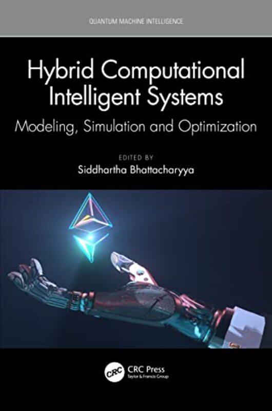 

Hybrid Computational Intelligent Systems by Siddhartha Bhattacharyya-Hardcover