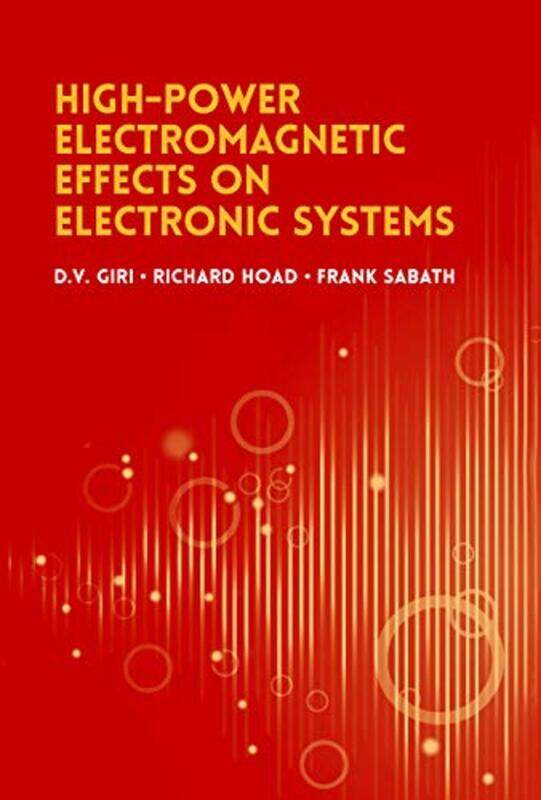 

Highpower Radio Frequency Effects On Electronic Systems by DV GiriRichard HoadFrank Sabath-Hardcover