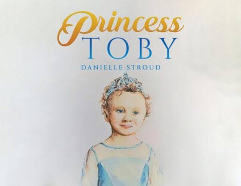 

Princess Toby by Danielle Stroud-Paperback