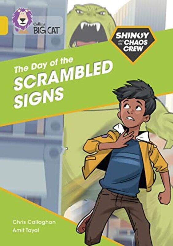 

Shinoy And The Chaos Crew The Day Of The Scrambled Signs by Chris CallaghanAmit Tayal-Paperback