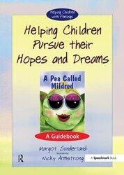 Helping Children Pursue Their Hopes and Dreams by Margot SunderlandNicky Armstrong-Paperback