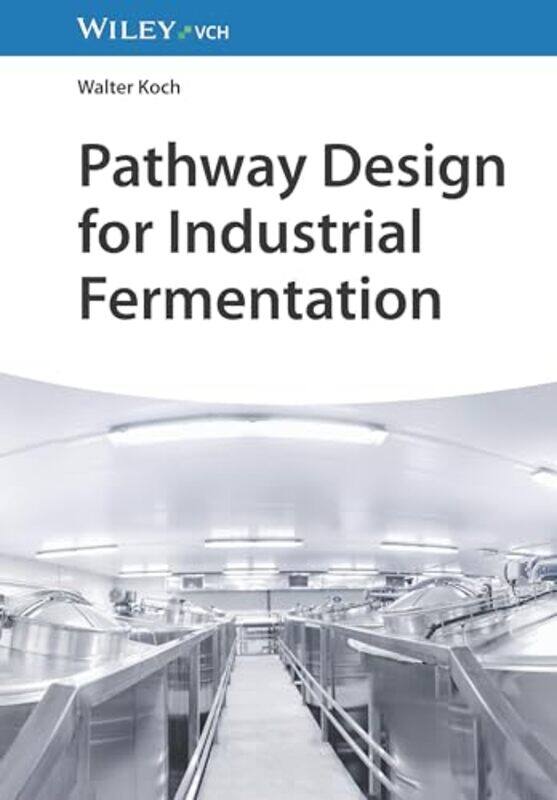 

Pathway Design for Industrial Fermentation by Cheri J Meiners-Hardcover